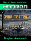 HADRON Dark Matter - Stephen Arseneault