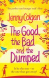 The Good, The Bad And The Dumped - Jenny Colgan