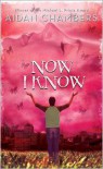 Now I Know - Aidan Chambers