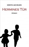 Hermines Tür (German Edition) - Kerstin Michelsen