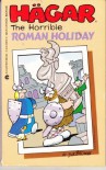 Hagar the Horrible: Roman Holiday #20 - Dik Browne