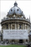 The Aesthetics of Architecture - Roger Scruton
