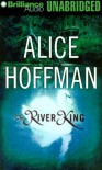The River King (Audio) - Alice Hoffman, Laural Merlington