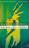 Two Girls, Fat And Thin - Mary Gaitskill