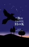 A Boy Called Hawk - Kate Stradling