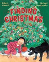 Finding Christmas - Robert Munsch, Michael Martchenko