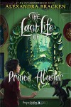 The Last Life of Prince Alastor - Alexandra Bracken