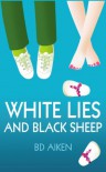 White Lies and Black Sheep - Bruce Aiken