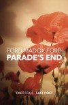 Parade's End - Part Four - Last Post - Ford Madox Ford