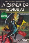 A Espada do Samurai (Aventuras Fantásticas, #16)  - Steve   Jackson, Ian Livingston