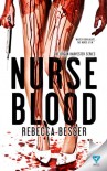 Nurse Blood - Rebecca Besser
