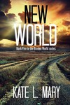 New World (Broken World Book 5) - Kate L. Mary, Emily Teng
