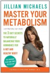 Master Your Metabolism: The 3 Diet Secrets to Naturally Balancing Your Hormones for a Hot and Healthy Body! - Jillian Michaels, Mariska Van Aalst