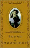 Bound in Moonlight - Louisa Burton