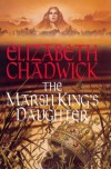 The Marsh King's Daughter. - Elizabeth Chadwick: