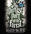 The Darkest Part of the Forest - Holly Black