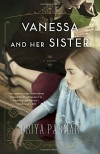 Vanessa and Her Sister: A Novel - Priya Parmar