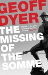 Missing of the Somme the - Geoff Dyer