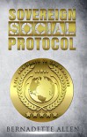 Sovereign Social Protocol: Life and Death In The Council - Bernadette Allen