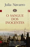 O Sangue dos Inocentes - Julia Navarro