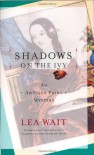 Shadows on the Ivy - Lea Wait