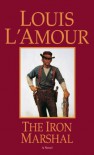 The Iron Marshal - Louis L'Amour