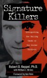 Signature Killers - Robert D. Keppel