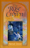 The Rose and Crown - Meriol Trevor