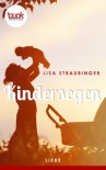 Kindersegen (Kurzgeschichte, Liebe) (booksnacks.de Kurzgeschichten) - Lisa Straubinger