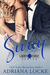 Sway (Landry Family Series Book 1) - Adriana Locke
