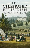 The Celebrated Pedestrian - Suzanne Allain