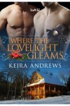 Where The Lovelight Gleams - Keira Andrews