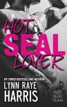 HOT SEAL Lover (HOT SEAL Team) (Volume 2) - Lynn Rae Harris