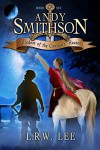 Wisdom of the Centaurs' Reason: Teen & Young Adult Centaur Epic Fantasy Book (Andy Smithson 6) - L. R. W. Lee