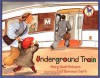 Underground Train (Picture Yearling Book) - Mary Quattlebaum