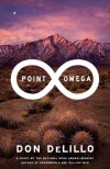 Point Omega: A Novel - Don DeLillo