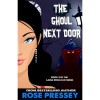 The Ghoul Next Door (Larue Donavan, #3) - Rose Pressey