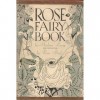 The Rose Fairy Book - Andrew Lang