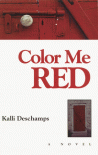 Color Me Red - Kalli Deschamps