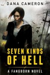 Seven Kinds of Hell (The Fangborn Series, Book 1) - Dana Cameron