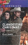 Clandestine Christmas (Covert Cowboys, Inc.) - Elle James