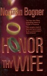 Honor Thy Wife - Norman Bogner