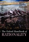 The Oxford Handbook of Rationality - Piers Rawling