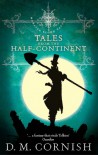 Tales from the Half-Continent - D.M. Cornish