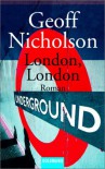 London, London - Geoff Nicholson