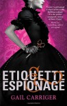Etiquette & Espionage  - Gail Carriger