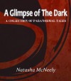 A Glimpse of The Dark - Natasha McNeely