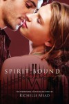 Spirit Bound (Vampire Academy, Book 5) - Richelle Mead