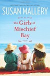 The Girls of Mischief Bay by Susan Mallery (2015-02-24) - Susan Mallery;