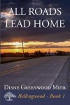 All Roads Lead Home - Diane Greenwood Muir
